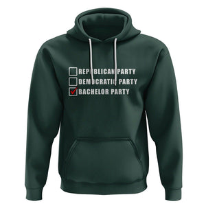 Bachelor Party Hoodie Not Republican Party Or Democratic Party It's Bachelor Party TS02 Dark Forest Green Printyourwear