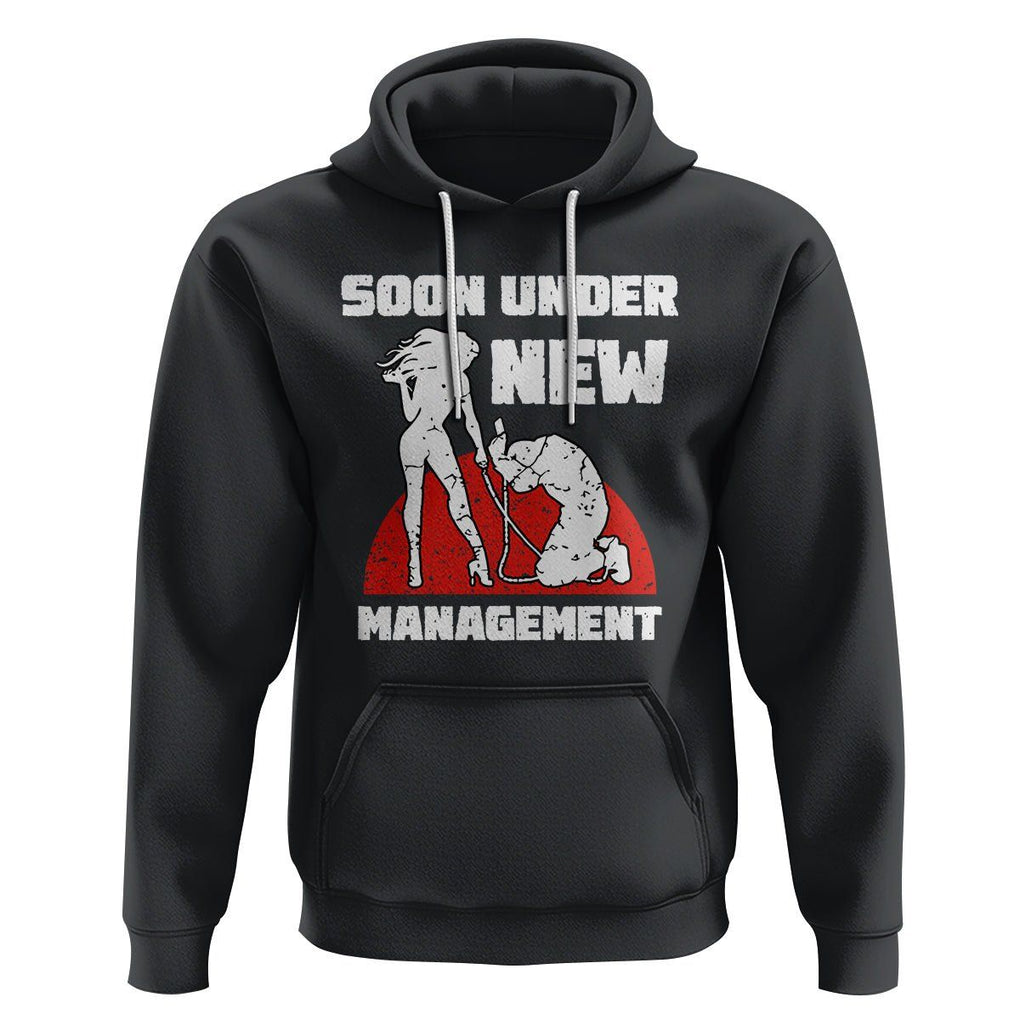 Bachelor Party Hoodie Soon Under New Management TS02 Black Printyourwear