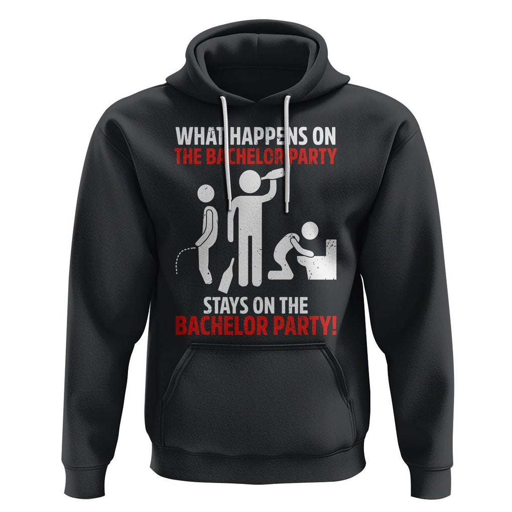 Bachelor Party Hoodie What Happens On The Bachelor Party Stays On The Bachelor Party TS02 Black Printyourwear