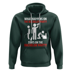 Bachelor Party Hoodie What Happens On The Bachelor Party Stays On The Bachelor Party TS02 Dark Forest Green Printyourwear