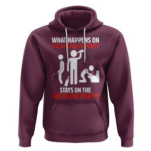 Bachelor Party Hoodie What Happens On The Bachelor Party Stays On The Bachelor Party TS02 Maroon Printyourwear