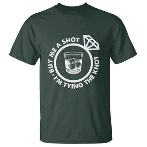 Bachelor Party T Shirt Buy Me A Shot I'm Tying The Knot TS02 Dark Forest Green Printyourwear