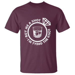 Bachelor Party T Shirt Buy Me A Shot I'm Tying The Knot TS02 Maroon Printyourwear