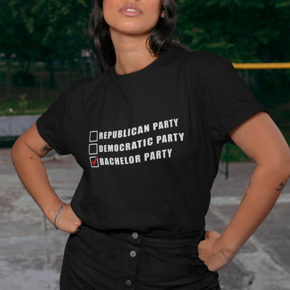 Bachelor Party T Shirt Not Republican Party Or Democratic Party It's Bachelor Party TS02 Printyourwear