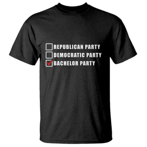 Bachelor Party T Shirt Not Republican Party Or Democratic Party It's Bachelor Party TS02 Black Printyourwear