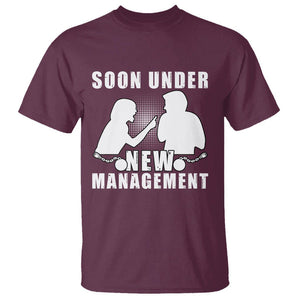 Bachelor Party T Shirt Soon Under New Management TS02 Maroon Printyourwear