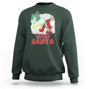 Bad Santa Merry Christmas Funny Naughty Xmas Sweatshirt TS09 Dark Forest Green Printyourwear