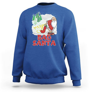 Bad Santa Merry Christmas Funny Naughty Xmas Sweatshirt TS09 Royal Blue Printyourwear