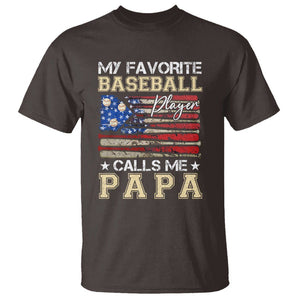 Baseball Dad T Shirt My Favorite Baseball Player Calls Me Papa Father's Day TS09 Dark Chocolate Print Your Wear