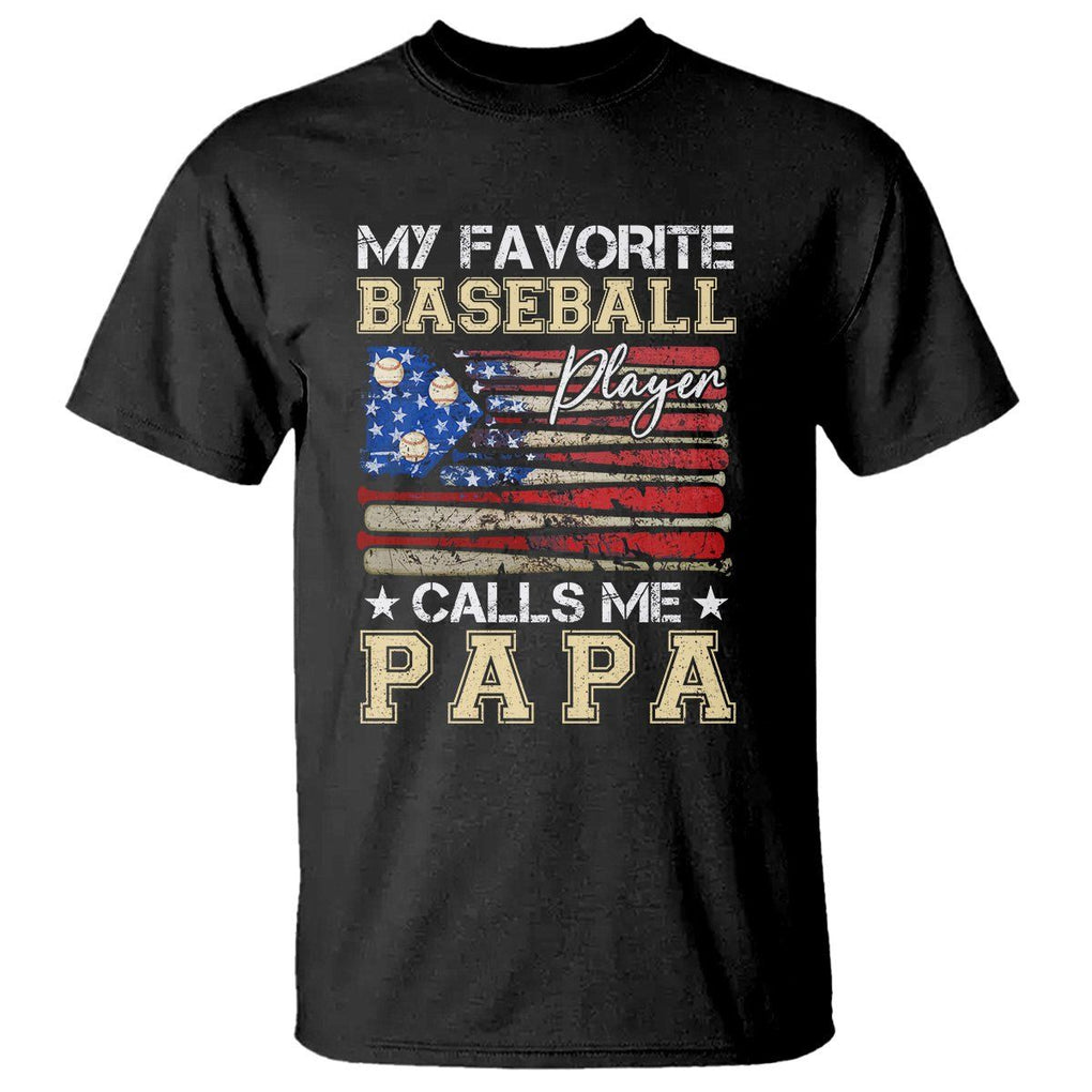 Baseball Dad T Shirt My Favorite Baseball Player Calls Me Papa Father's Day TS09 Black Print Your Wear