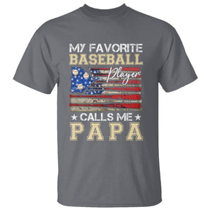 Baseball Dad T Shirt My Favorite Baseball Player Calls Me Papa Father's Day TS09 Charcoal Print Your Wear