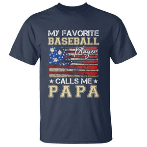 Baseball Dad T Shirt My Favorite Baseball Player Calls Me Papa Father's Day TS09 Navy Print Your Wear