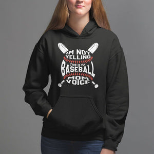 Baseball Mom Hoodie I'm Not Yelling This is My Baseball Nana Voice TS09 Black Printyourwear