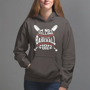 Baseball Mom Hoodie I'm Not Yelling This is My Baseball Nana Voice TS09 Dark Chocolate Printyourwear