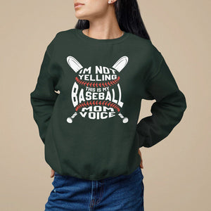 Baseball Mom Sweatshirt I'm Not Yelling This is My Baseball Nana Voice TS09 Dark Forest Green Printyourwear