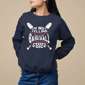 Baseball Mom Sweatshirt I'm Not Yelling This is My Baseball Nana Voice TS09 Navy Printyourwear