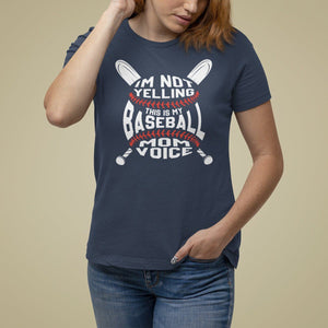 Baseball Mom T Shirt For Women I'm Not Yelling This is My Baseball Nana Voice TS09 Navy Printyourwear