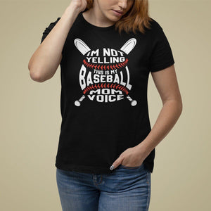 Baseball Mom T Shirt For Women I'm Not Yelling This is My Baseball Nana Voice TS09 Black Printyourwear