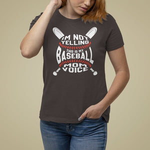 Baseball Mom T Shirt For Women I'm Not Yelling This is My Baseball Nana Voice TS09 Dark Chocolate Printyourwear