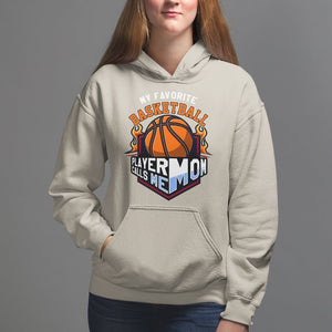 Basketball Mom Hoodie My Favorite Basketball Player Calls Me Mom TS09 Sand Printyourwear