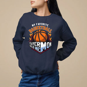 Basketball Mom Sweatshirt My Favorite Basketball Player Calls Me Mom TS09 Navy Printyourwear