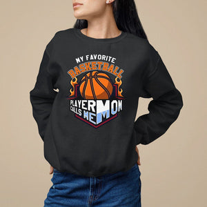 Basketball Mom Sweatshirt My Favorite Basketball Player Calls Me Mom TS09 Black Printyourwear