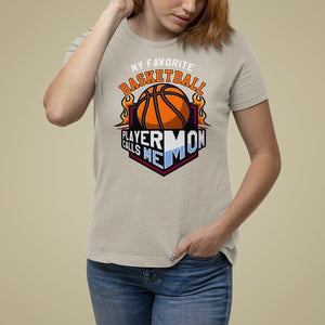 Basketball Mom T Shirt For Women My Favorite Basketball Player Calls Me Mom TS09 Sand Printyourwear