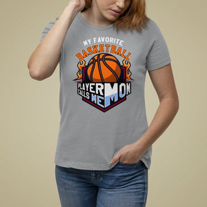 Basketball Mom T Shirt For Women My Favorite Basketball Player Calls Me Mom TS09 Sport Gray Printyourwear