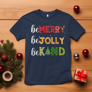 Be Merry Be Jolly Be Kind Christmas Tree Xmas Decor T Shirt TS09 Navy Printyourwear