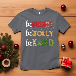 Be Merry Be Jolly Be Kind Christmas Tree Xmas Decor T Shirt TS09 Charcoal Printyourwear