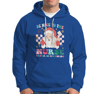 Be Nice To The Nurse Santa is Watching Christmas Hoodie TS09 Royal Blue Printyourwear