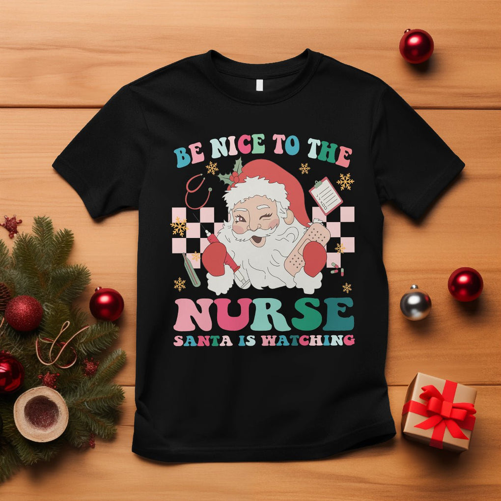 Be Nice To The Nurse Santa is Watching Christmas T Shirt TS09 Black Printyourwear