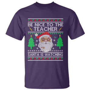 Be Nice To The Teacher Santa Is Watching Claus Ugly Christmas T Shirt TS02 Purple Printyourwear
