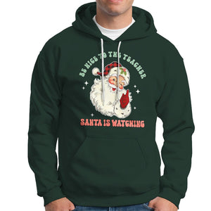 Be Nice To The Teacher Santa Is Watching Retro Groovy Christmas Hoodie TS02 Dark Forest Green Printyourwear