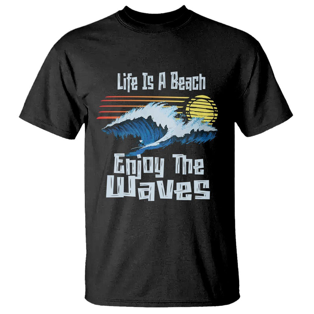 Beach Lover T Shirt Life's A Beach Enjoy The Waves Summer Vacation TS09 Black Print Your Wear