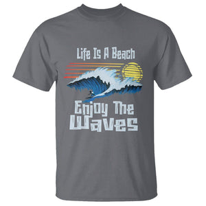 Beach Lover T Shirt Life's A Beach Enjoy The Waves Summer Vacation TS09 Charcoal Print Your Wear