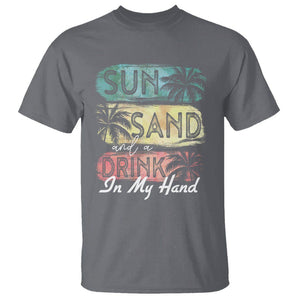 Beach Lover T Shirt Sun Sand and A Drink In My Hand Summer Vacation TS09 Charcoal Print Your Wear