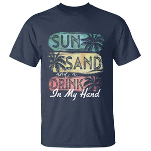 Beach Lover T Shirt Sun Sand and A Drink In My Hand Summer Vacation TS09 Navy Print Your Wear