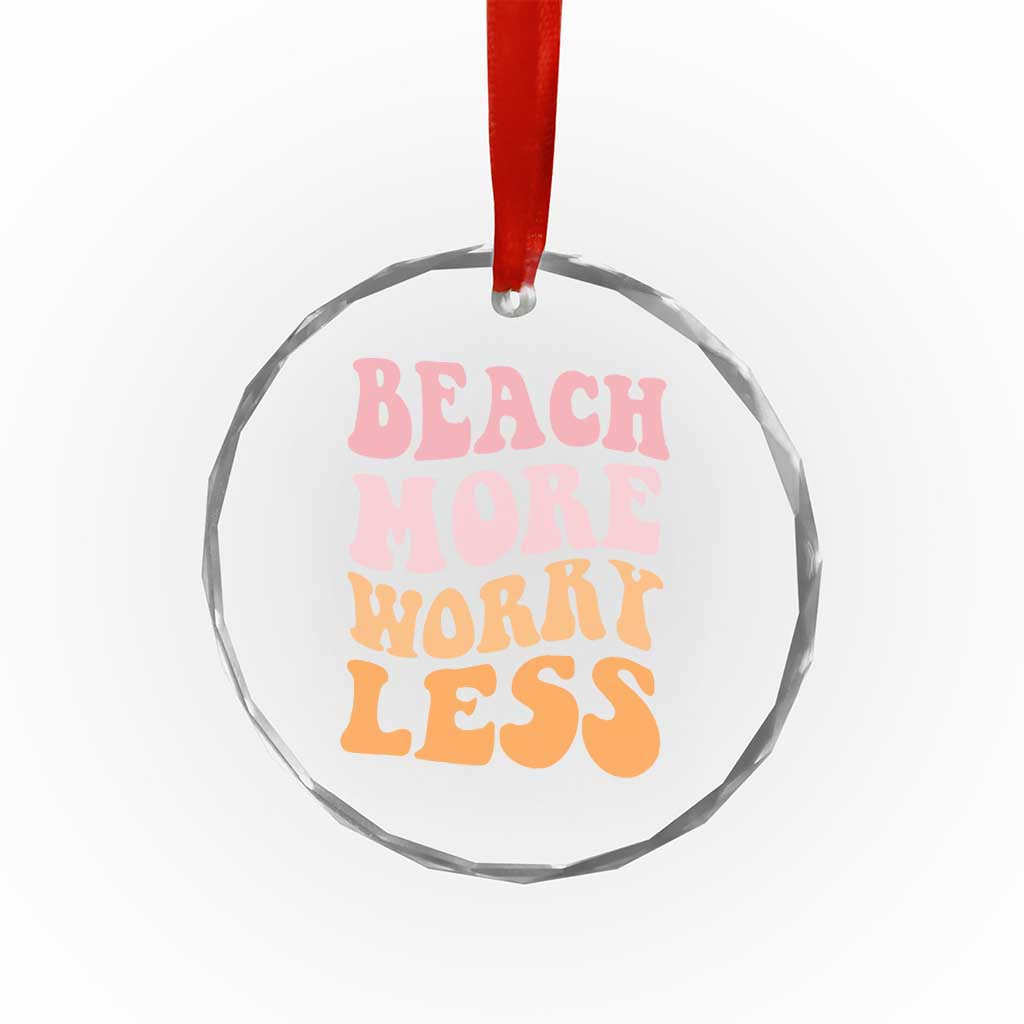 Beach More Worry Less Crystal Glass Ornament Boho Summer Vacation TS12 Print Your Wear