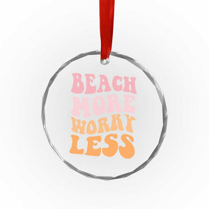 Beach More Worry Less Crystal Glass Ornament Boho Summer Vacation TS12 Print Your Wear