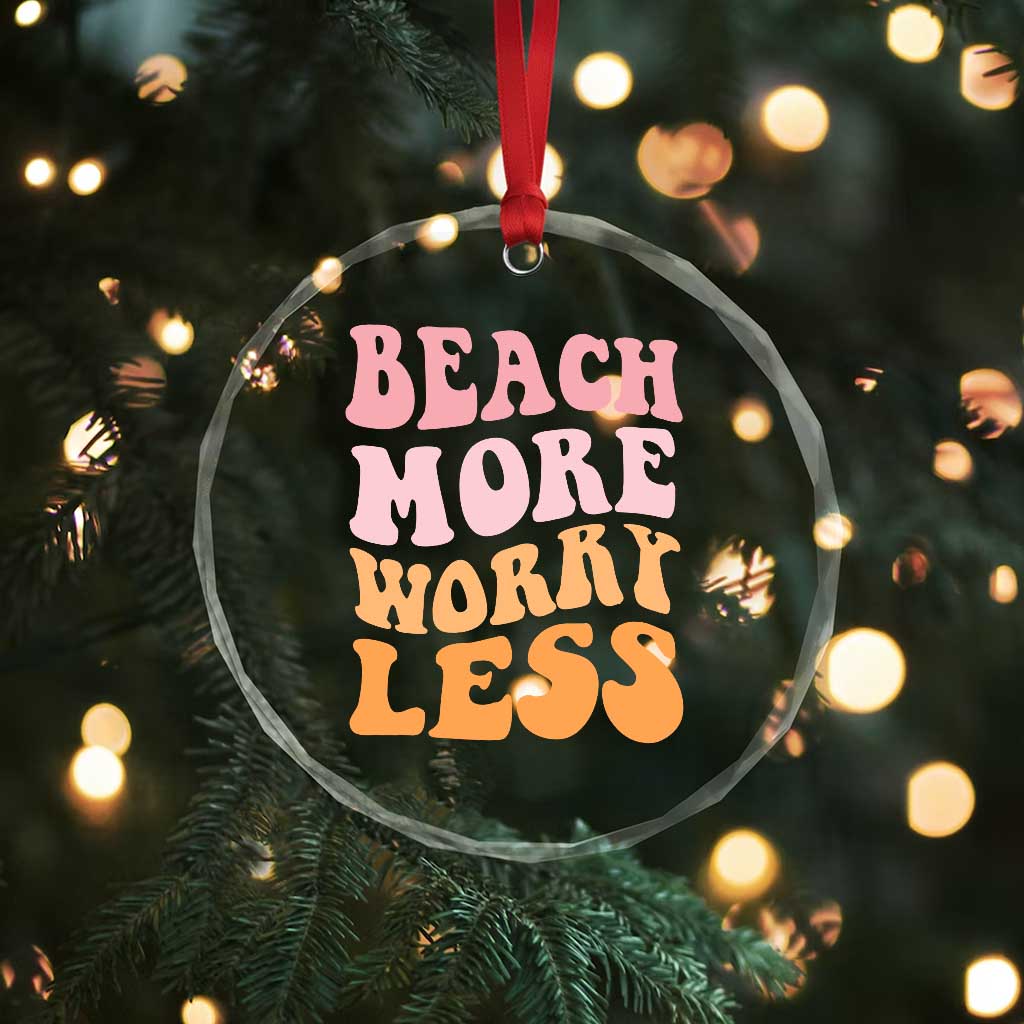 Beach More Worry Less Crystal Glass Ornament Boho Summer Vacation TS12 Print Your Wear