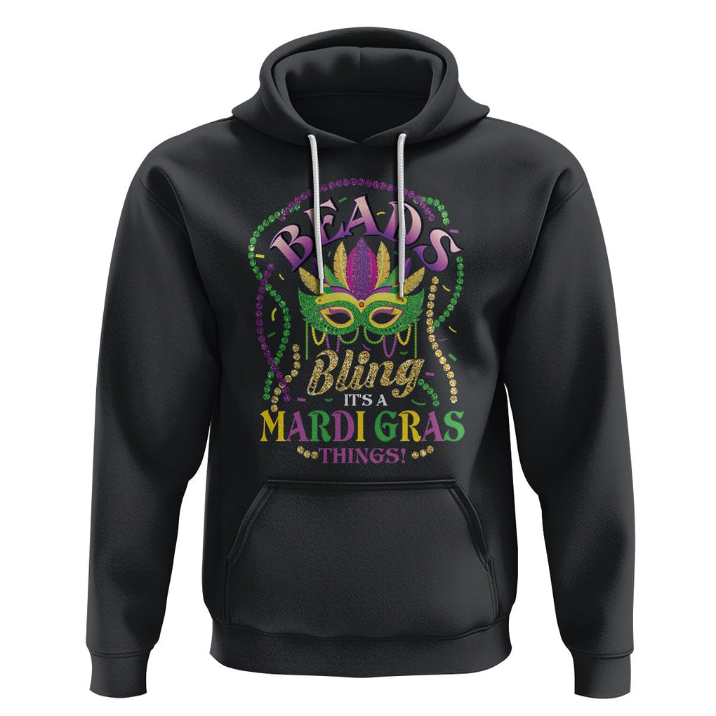 Beads And Bling It's A Mardi Gras Thing Hoodie TS09 Black Printyourwear