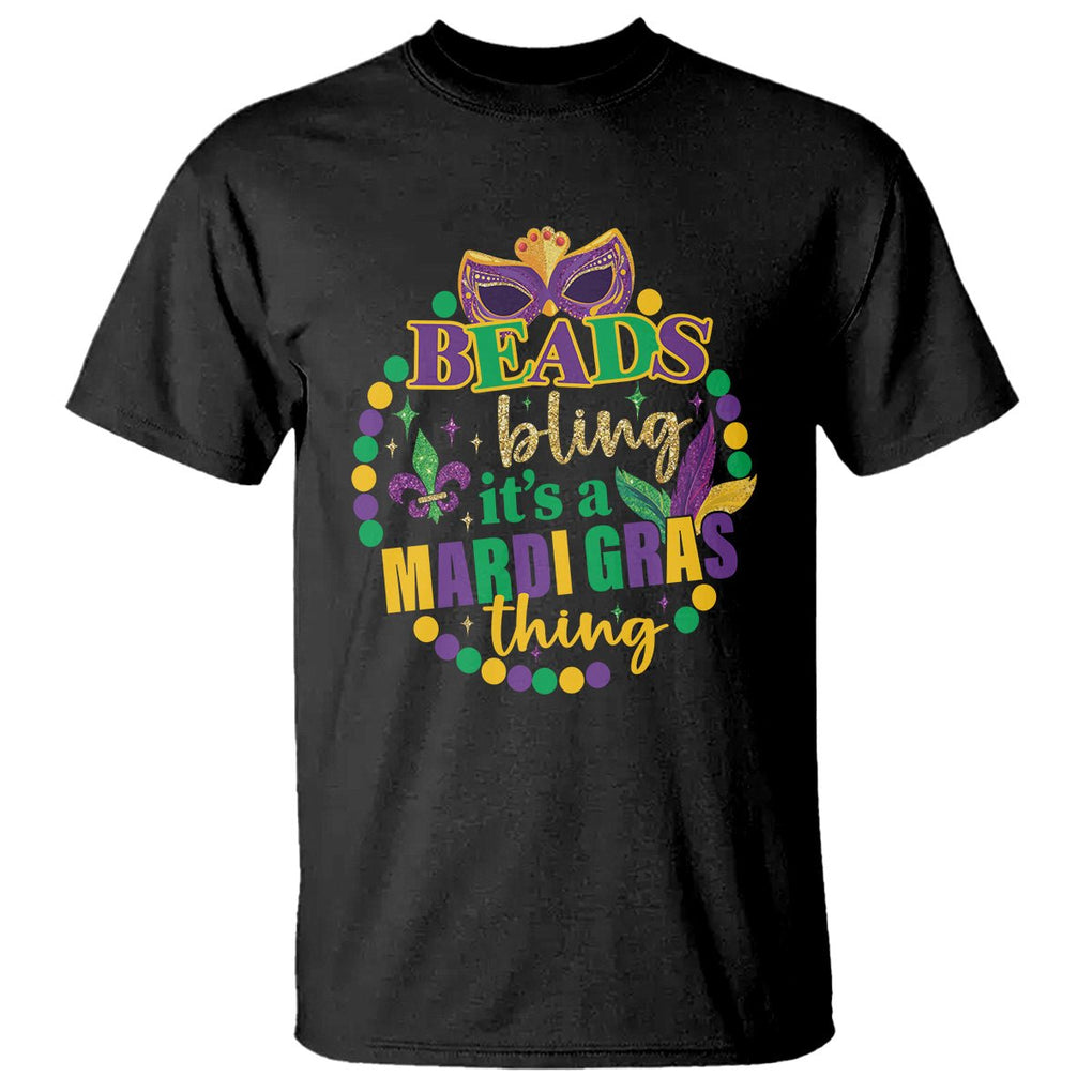 Beads And Bling It's A Mardi Gras Thing T Shirt TS09 Black Printyourwear