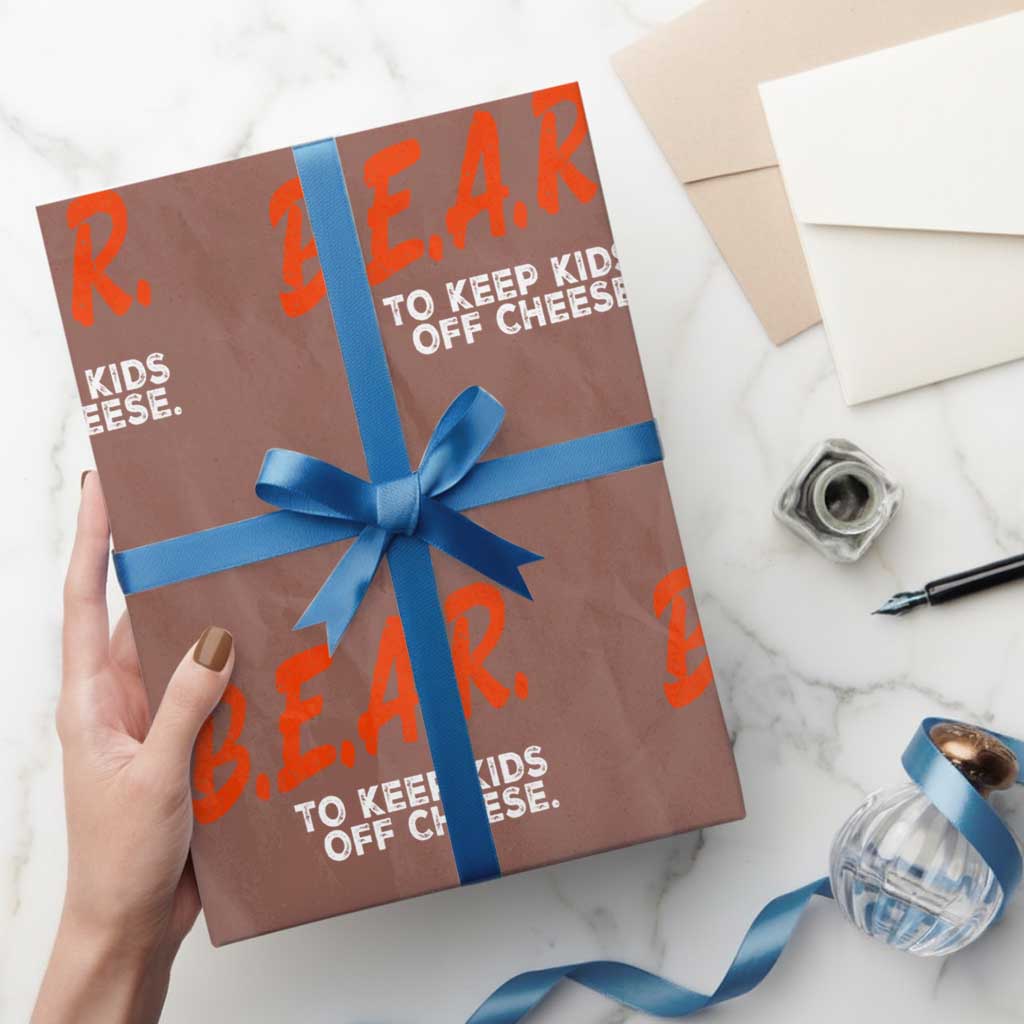Bear to Keep Kids Off Cheese Wrapping Paper Roll TS10 Mocha Print Your Wear