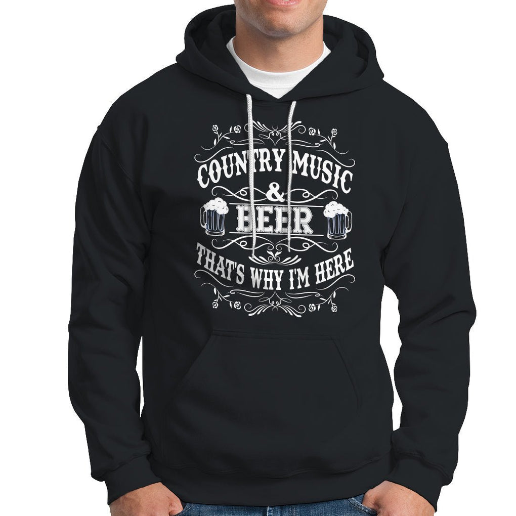 Beer Lover Hoodie Country Music And Beer That's Why I'm Here Funny Drinking TS02 Dark Heather Printyourwear