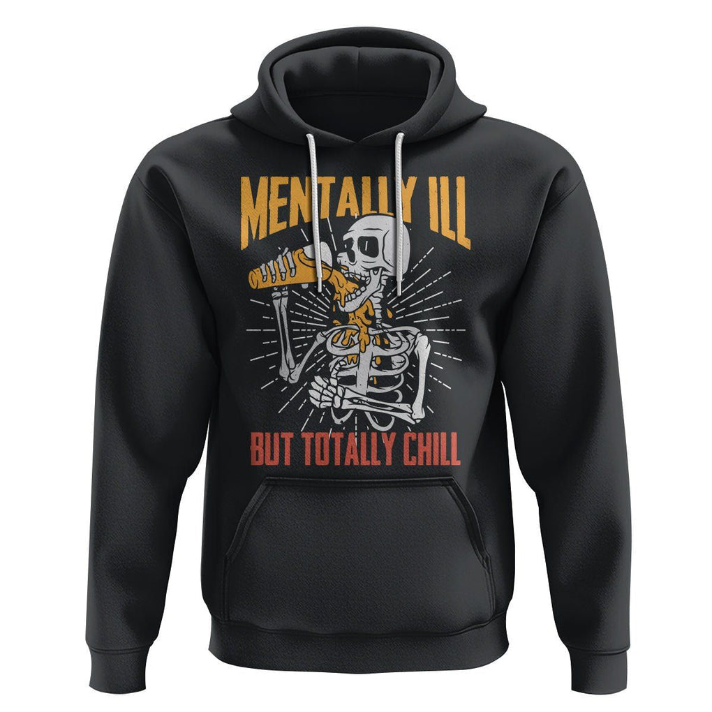 Beer Lover Skeleton Hoodie Mentally Ill But Totally Chill Funny Drinking TS02 Black Printyourwear