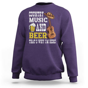 Beer Lover Sweatshirt Country Music And Beer That's Why I'm Here Western Drinking TS02 Printyourwear