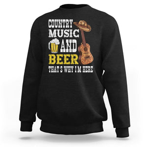 Beer Lover Sweatshirt Country Music And Beer That's Why I'm Here Western Drinking TS02 Charcoal Printyourwear