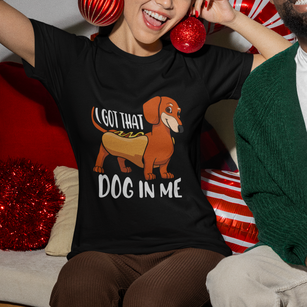 Funny Dachshund T Shirt I Got That Dog In Me Wiener Sausage Hotdog Meme TS02 Printyourwear