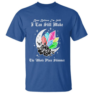 Best Believe I'm Still Bejeweled I Can Make The Whole Place Shimmer T Shirt TS02 Royal Blue Printyourwear